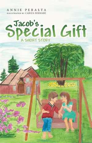 Jacob's Special Gift de Annie Peralta