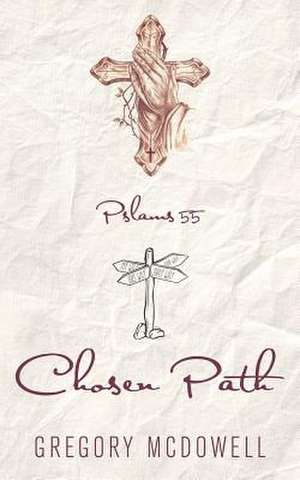 Chosen Path de Gregory McDowell