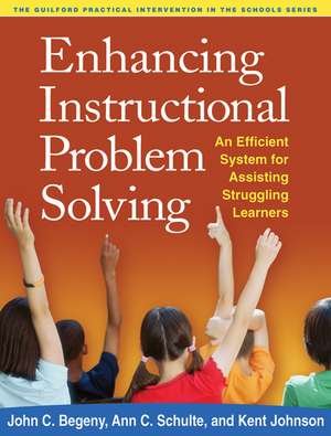 Enhancing Instructional Problem Solving: An Efficient System for Assisting Struggling Learners de John C. Begeny