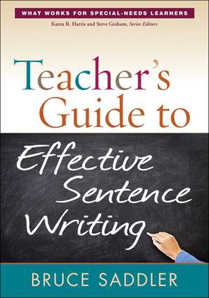 Teacher's Guide to Effective Sentence Writing de Bruce Saddler