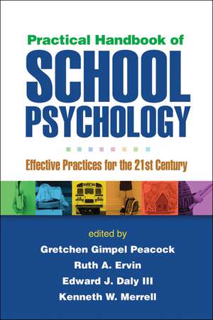 Practical Handbook of School Psychology: Effective Practices for the 21st Century de Gretchen Gimpel Peacock