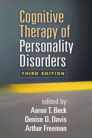 Cognitive Therapy of Personality Disorders, Third Edition de Aaron T. Beck