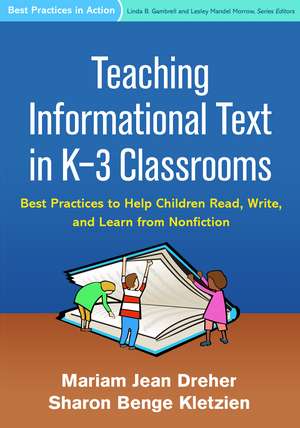 Teaching Informational Text in K-3 Classrooms: Best Practices to Help Children Read, Write, and Learn from Nonfiction de Mariam Jean Dreher