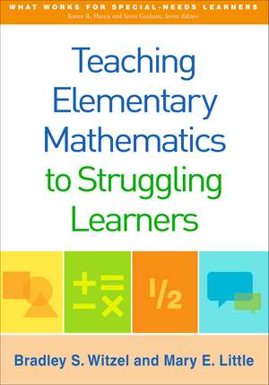 Teaching Elementary Mathematics to Struggling Learners de Bradley S. Witzel