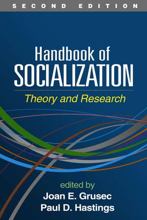 Handbook of Socialization, Second Edition: Theory and Research de Joan E. Grusec