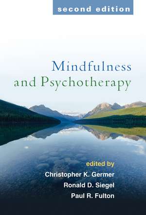 Mindfulness and Psychotherapy, Second Edition de Christopher Germer