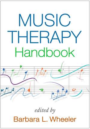 Music Therapy Handbook de Barbara L. Wheeler