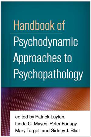 Handbook of Psychodynamic Approaches to Psychopathology de Patrick Luyten