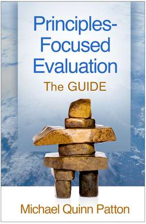 Principles-Focused Evaluation: The GUIDE de Michael Quinn Patton