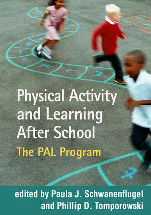 Physical Activity and Learning After School: The PAL Program de Paula J. Schwanenflugel