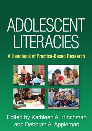 Adolescent Literacies: A Handbook of Practice-Based Research de Kathleen A. Hinchman