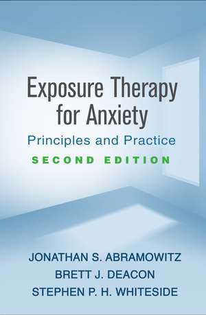 Cartea Exposure Therapy for Anxiety, Second Edition de Diverși