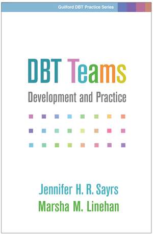 DBT Teams: Development and Practice de Jennifer H. R. Sayrs