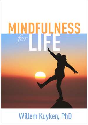 Mindfulness for Life de Willem Kuyken