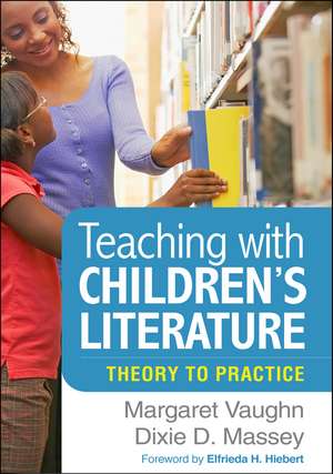 Teaching with Children's Literature: Theory to Practice de Margaret Vaughn