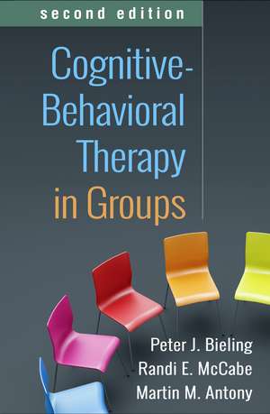 Cognitive-Behavioral Therapy in Groups, Second Edition de Peter J. Bieling