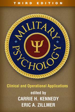 Military Psychology, Third Edition: Clinical and Operational Applications de Carrie H. Kennedy