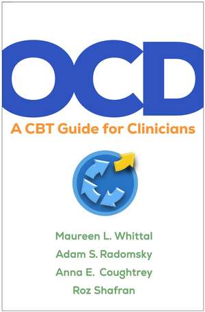 OCD: A CBT Guide for Clinicians de Maureen L. Whittal