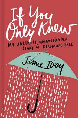 If You Only Knew de Jamie Ivey