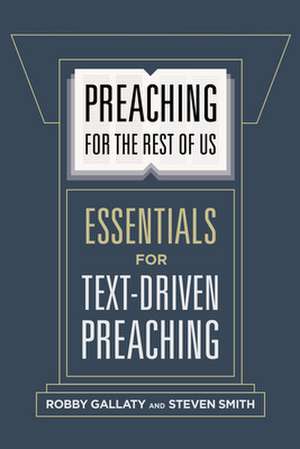 Preaching for the Rest of Us de Steven W. Smith