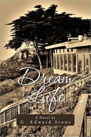 Dream Life de G. Edward Stone