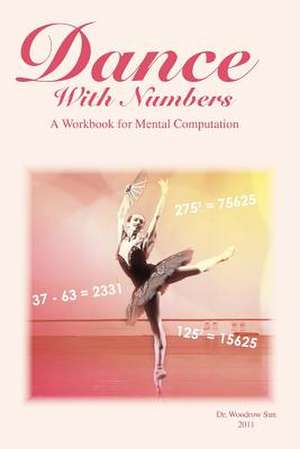 Dance with Numbers de Woodrow Sun