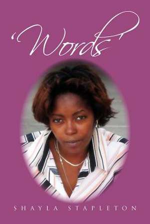 'WORDS' de Shayla Stapleton