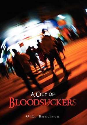 A City of Bloodsuckers de O. O. Kandison