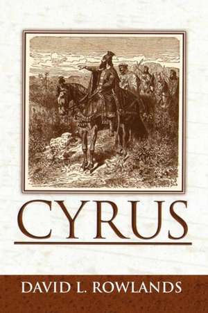 CYRUS de David L. Rowlands