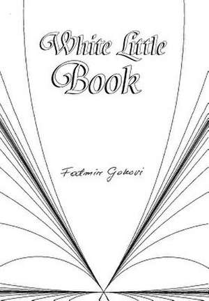 Gokovi, F: White Little Book