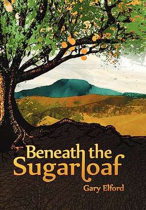 Beneath the Sugarloaf de Gary Elford