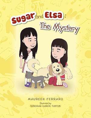 Sugar and Elsa de Maureen Ferraro