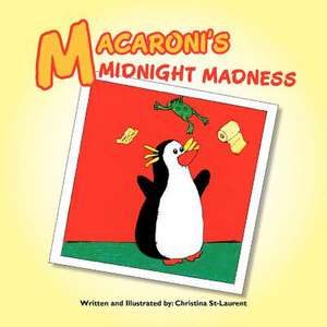 Macaroni's Midnight Madness de Christina St-Laurent