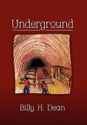 Underground de Billy H. Dean