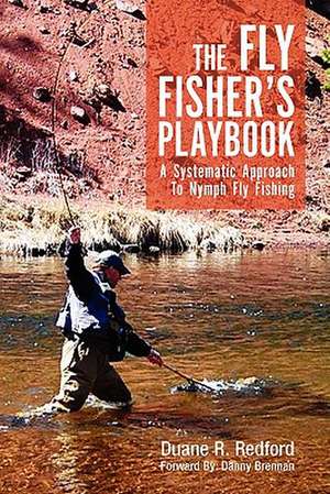 The Fly Fisher's Playbook de Duane R. Redford