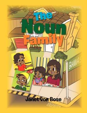 The Noun Family de Janet Von Bose