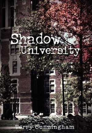 Cunningham, T: Shadow University