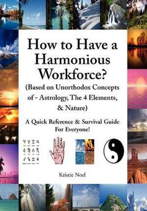 Noel, K: How to Have a Harmonious Workforce? (Based on Unort