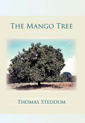 The Mango Tree de Thomas Steddum