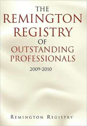 The Remington Registry of Outstanding Professionals de Remington Registry