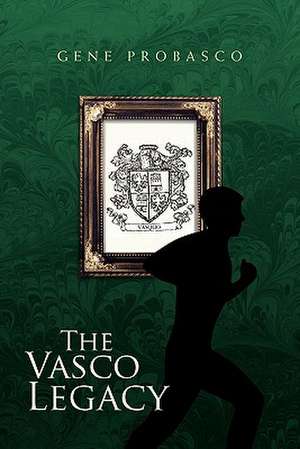 The Vasco Legacy de Gene Probasco