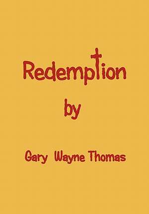 Redemption de Gary Thomas