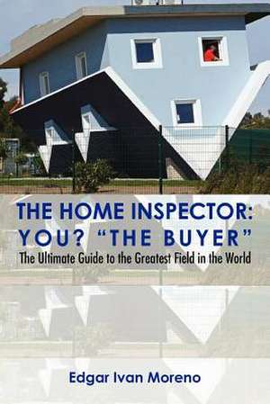 The Home Inspector de Edgar Ivan Moreno