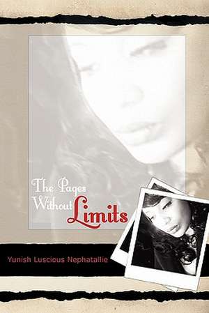 The Pages Without Limits de Yunish Luscious Nephatallie