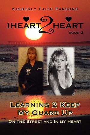 Learning 2 Keep My Guard Up de Kimberly Faith Parsons