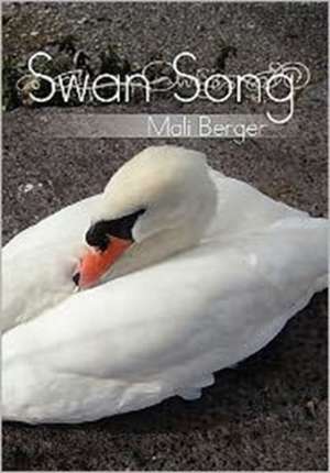 Swan Song de Mali Berger