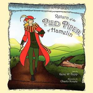 Return of the Pied Piper of Hamelin de Gene W. Zepp