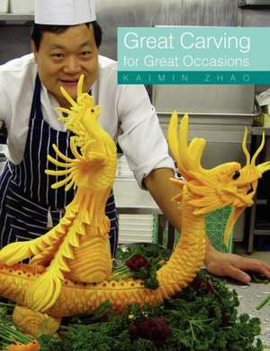 Great Carving for Great Occasions de Kaimin Zhao