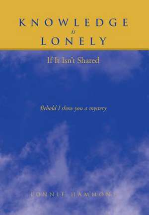 Hammons, L: Knowledge is Lonely