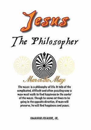 Reasor, E: Jesus the Philosopher